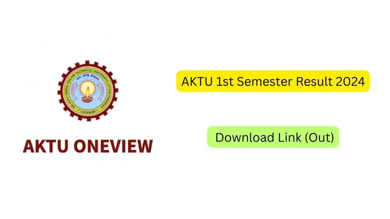 AKTU 1st Semester Result 2024 Link (Out) @aktu.ac.in