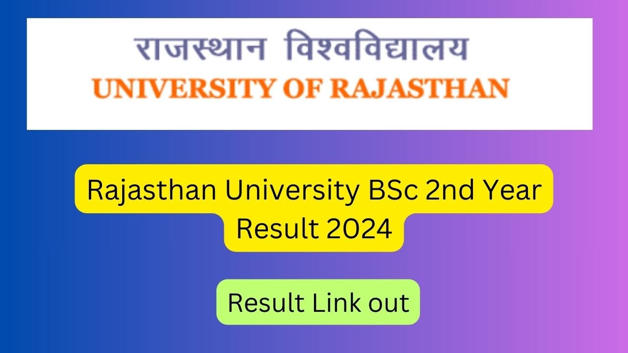 Rajasthan University BSc 2nd Year Result 2024 राजस्थान यूनिवर्सिटी बीएससी सेकंड ईयर रिजल्ट जारी