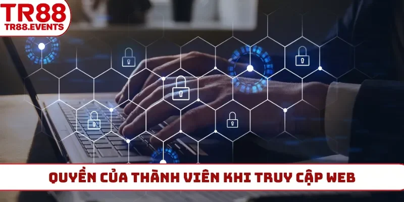 Quyền của thành viên khi truy cập web